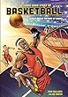 The comic book story of basketball : a fast-break history of hoops