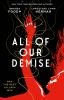 All of Our Demise -- All of Us Villains Duology bk 2