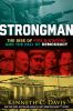 Strongman : the rise of five dictators and the fall of democracy