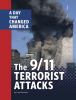 The 9/: : 11 terrorist attacks : a day that changed America