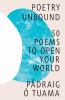 Poetry Unbound: : 50 Poems to Open Your World