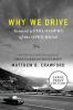 Why We Drive : toward a philosophy of the open road