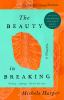 The Beauty In Breaking : memoir