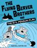 The Flying Beaver Brothers #1: And The Evil Penguin Plan