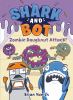 Shark And Bot. : Zombie Donut Attack! Vol. 3, Zombie doughnut attack! /