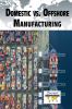 Domestic vs. offshore manufacturing