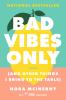 Bad Vibes Only : (and other things I bring to the table) : essays