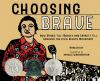 Choosing Brave : how Mamie Till-Mobley and Emmett Till sparked the civil rights movement