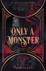 Only a Monster bk 1