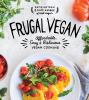 Frugal Vegan : affordable, easy & delicious vegan cooking