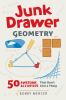 Junk drawer geometry : 50 awesome activities that don't cost a thing