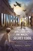 Unbreakable: the spies who cracked the Nazis' secret code