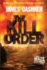 The KIll Order: Book 4 : the Maze Runner
