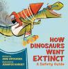 How Dinosaurs Went Extinct : a safety guide/