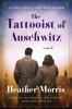 The Tattooist Of Auschwitz : a novel