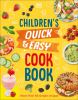 Children's Quick & Easy Cookbook / : More Than 60 Simple Recipes