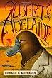 Albert of Adelaide : a novel