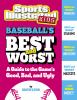 Baseball's Best And Worst : a guide to the game's good, bad, and ugly