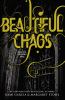 Beautiful Chaos: Book 3 : Beautiful creatures series