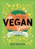 My Vegan Year : the young person's seasonal guide to going vegan