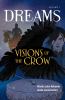 Dreams Vol 1. Volume 1, Visions of the crow /
