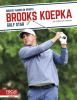 Brooks Koepka : golf star