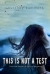 This is not a test