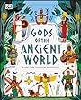 Gods Of The Ancient World : a kids' guide to ancient mythologies