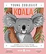 Koala : a first field guide to the cuddly marsupial from Australia