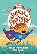 Super Pancake. 1 /