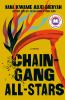 Chain-gang All-stars : a novel