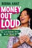Money Out Loud : all the financial stuff no one taught us