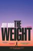 The Weight : a novel