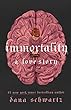 Immortality: A Love Story -- Anatomy Duology bk2