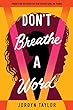 Don't breathe a word