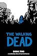 The walking dead volume 2 : a continuing story of survival horror. Book two :