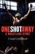 One shot away : a wrestling story