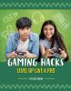 Gaming Hacks : level up like a pro