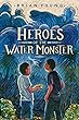 Heroes Of The Water Monster