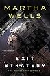 Exit Strategy -- Murderbot Diaries bk 4