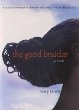 The good braider : a novel