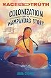 Colonization And The Wampanoag Story