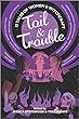 Toil & trouble : 15 tales of women & witchcraft