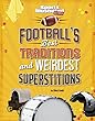 Football's Best Traditions And Weirdest Superstitions
