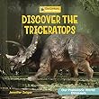 Discover The Triceratops