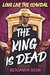 The king is dead