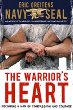 The warrior's heart : becoming a man of compassion and courage