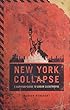 New York collapse : an urban catastrophe survival guide