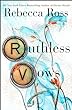Ruthless Vows : a novel