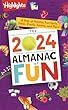 The 2024 Almanac Of Fun : a year of puzzles, fun facts, jokes, crafts, games, and more!.